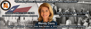 Wendy Davis - Educating Texas: Complex Challenges - New Perspectives